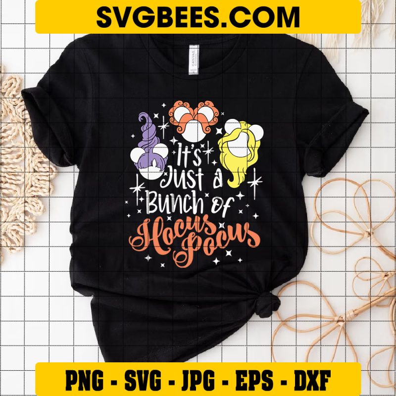 Mouse Ears Hocus Pocus Svg Halloween Witch Svg Its Just A Bunch Of