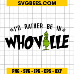 I'd Rather Be In Whoville SVG