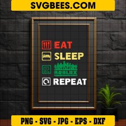 Eat Sleep Roblox Repeat SVG on Frame