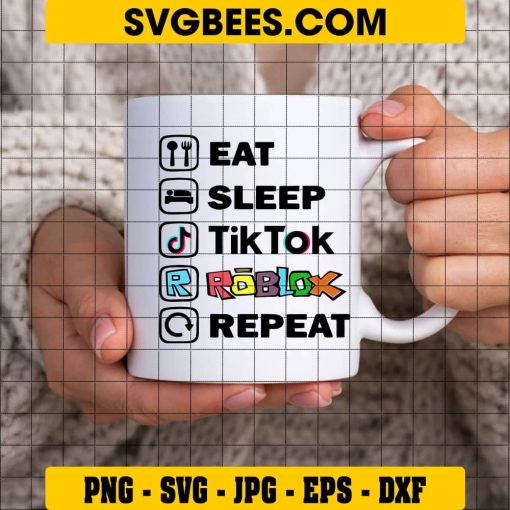 Eat Sleep Tiktok Roblox Repeat SVG on Cup