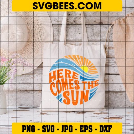 Here Comes the Sun Svg, The Sun Svg, Sunshine Svg, Shine Svg on Bag