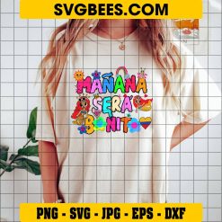 Manana Sera Bonito SVG PNG on Shirt