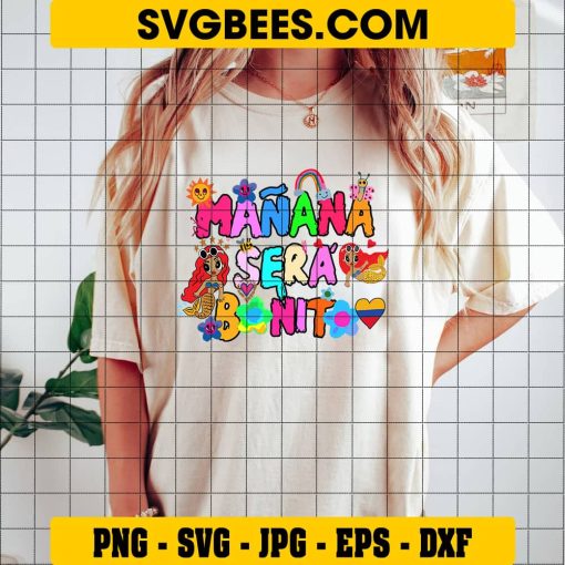 Manana Sera Bonito SVG PNG on Shirt