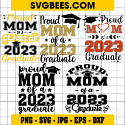 Proud Mom of A 2023 Graduate SVG
