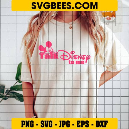 Talk Disney To Me SVG on Shirt