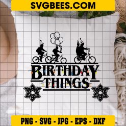 Birthday Things Svg, Stranger Things Birthday Svg, Hawkins Svg on Pillow