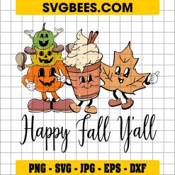 Happy Fall YAll SVG, Fall Pumpkin Latte SVG PNG DXF EPS Instant Download