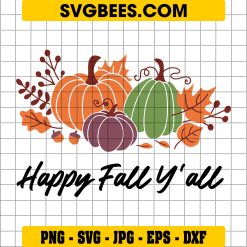 Happy Fall Yall SVG, Cute Fall Pumpkin SVG PNG DXF EPS Silhouette Vector Clipart