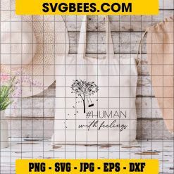 Human With Feelings Svg, Autumn Tree Svg, Inspirational Quote Svg on Bag