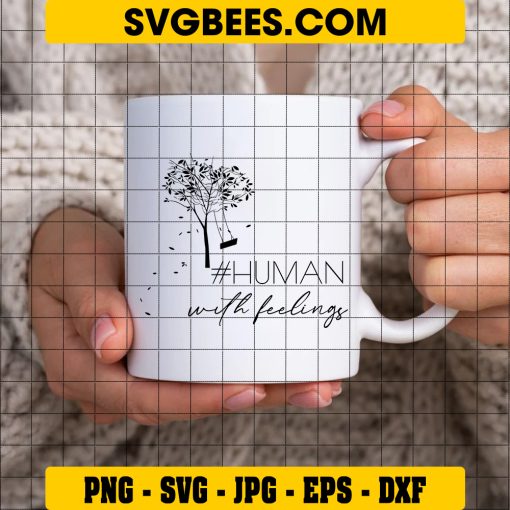 Human With Feelings Svg, Autumn Tree Svg, Inspirational Quote Svg on Cup