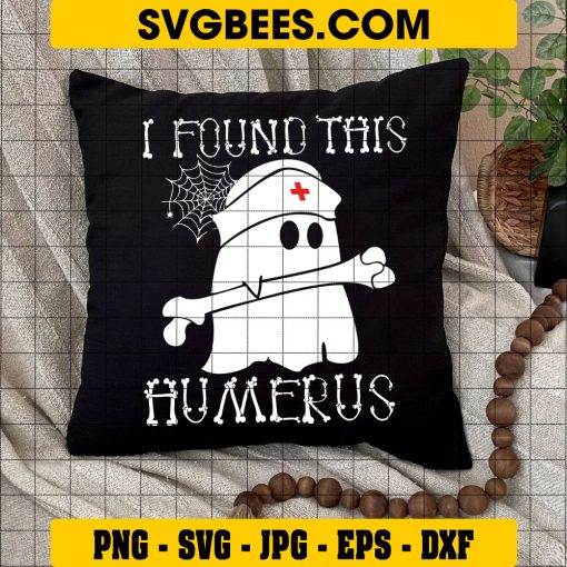 I Found This Humerus Svg, Bone Joke Svg, Funny Ghost Svg on Pillow
