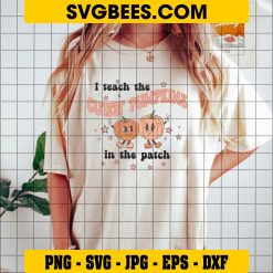 I Teach The Cutest Pumpkins In The Patch SVG, Halloween Teacher Fall SVG, Autumn Teacher DXF SVG PNG EPS on Shirt