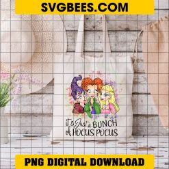 It’s Just A Bunch Of Hocus Pocus PNG, Hocus Pocus Water Color PNG Digital Download on Bag