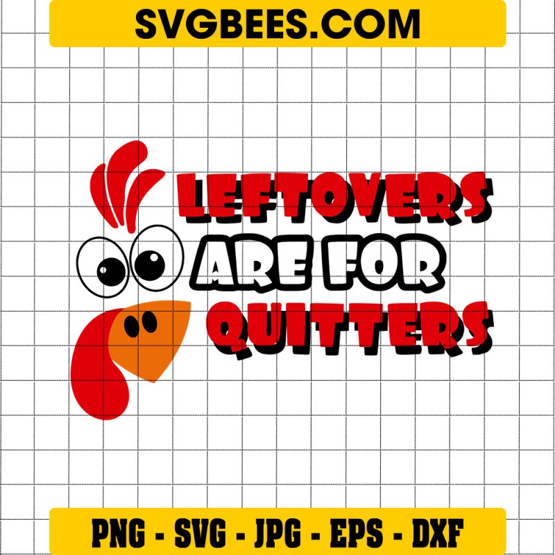 Leftovers Are For Quitters Svg, Thanksgiving Svg, Autumn Svg