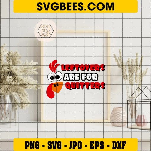 Leftovers Are For Quitters Svg, Thanksgiving Svg, Autumn Svg on Frame