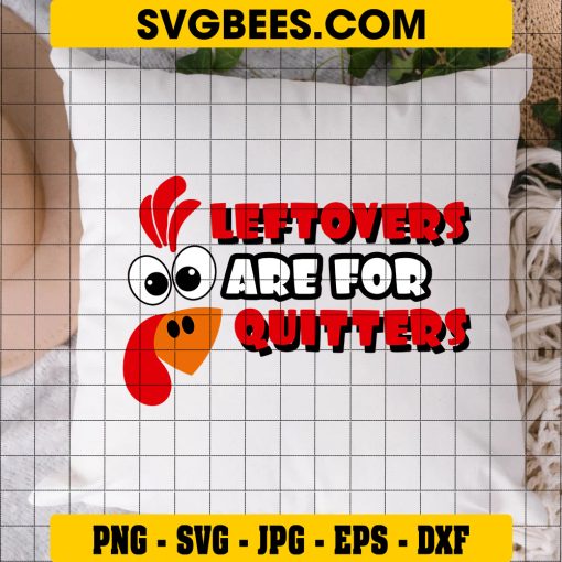 Leftovers Are For Quitters Svg, Thanksgiving Svg, Autumn Svg on Pillow