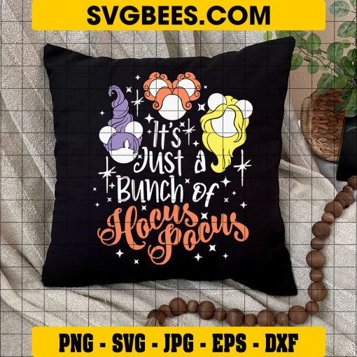 Mouse Ears Hocus Pocus SVG, Halloween Witch SVG, It’s Just A Bunch Of Hocus Pocus SVG on Pillow
