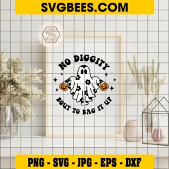 No Diggity Bout to Bag It Up Svg, Cute Boy Ghost Svg, Halloween Svg on Frame