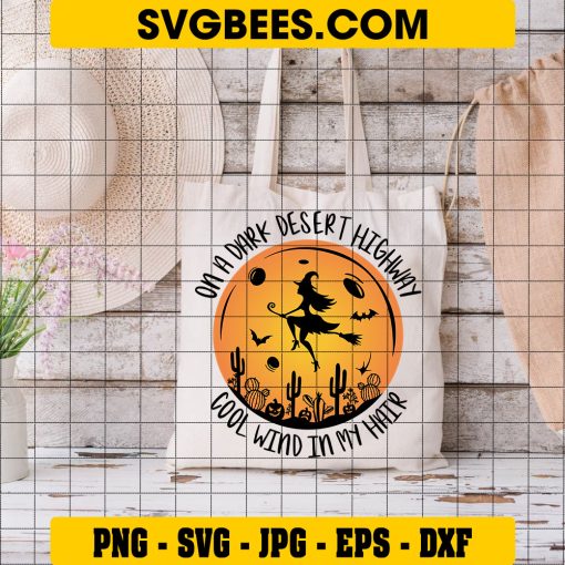 On A Dark Desert Highway Cool Wind In My Hair Svg, Flying Witch Svg on Bag