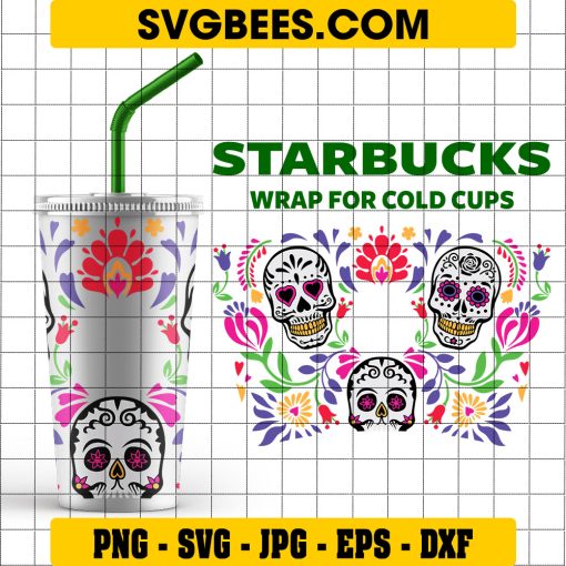 Sugar Skull Starbucks Cup Svg, Mexican Cup, Day of the Dead full Wrap for Starbucks Cup Svg, Dia de los muertos cup Svg