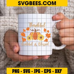 Thankful Grateful & Blessed SVG, Fall Pumpkin SVG, Autumn SVG, Thanksgiving SVG DXF PNG EPS Cut File on Cup