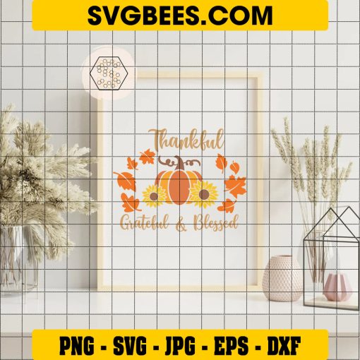 Thankful Grateful & Blessed SVG, Fall Pumpkin SVG, Autumn SVG, Thanksgiving SVG DXF PNG EPS Cut File on Frame