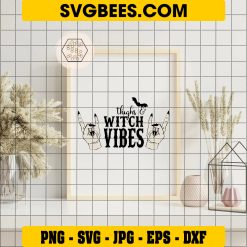 Thick Thighs And Witch Vibes SVG, Witch Hand SVG, Halloween Witch SVG on Frame