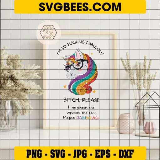 Unicorn Saying Svg, I’m So Fucking Fabulous Svg, Unicorn Svg on Frame