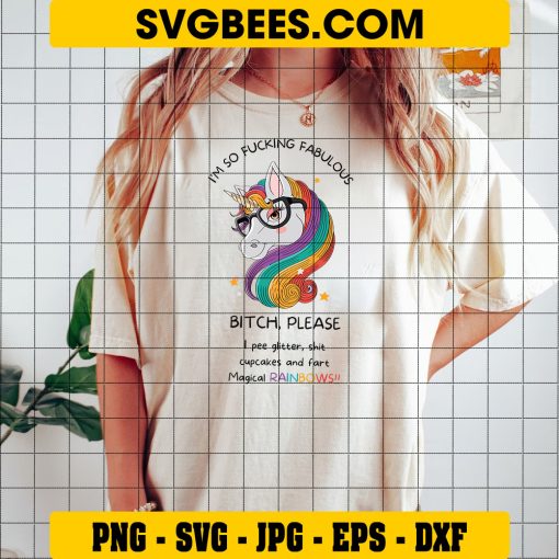 Unicorn Saying Svg, I’m So Fucking Fabulous Svg, Unicorn Svg on Shirt