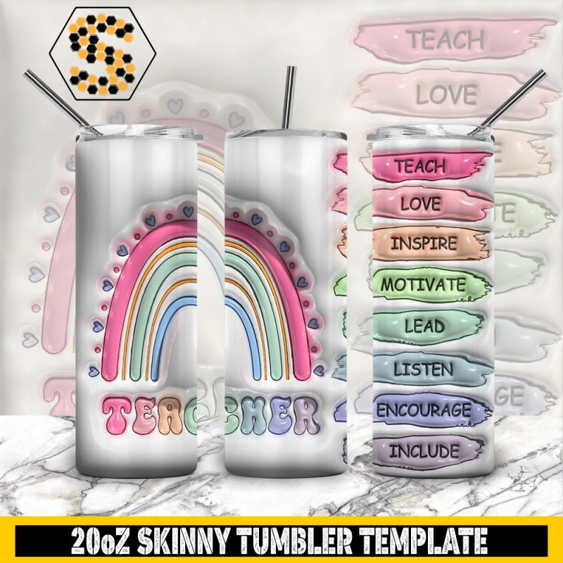 3D Inflated Teacher Tumbler Wrap, 3D Teacher Rainbow Puffy Tumbler Design Skinny Sublimation, Teach Love Inspire