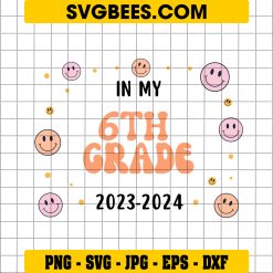 First Day Of 6Th Grade SVG, 6Th Grade SVG, First Day Of School 2024 SVG