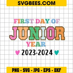 First Day Of Junior Year 2023-2024 SVG, Junior Year 2024 SVG, First Day Of High School SVG