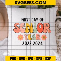 First day of Senior year SVG, First Day of 12th grade SVG, Senior year SVG on Pillow