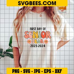 First day of Senior year SVG, First Day of 12th grade SVG, Senior year SVG on Shirt