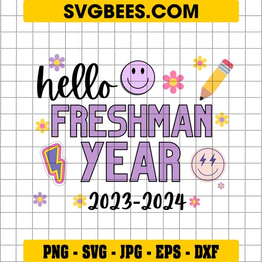 Hello Freshman Year 2023-2024 SVG, First Day Of Freshman Year SVG, Freshman Year SVG