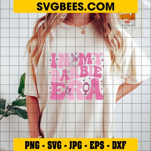In My Barbie Era SVG PNG, Groovy Barbie Girl SVG, Come On Lets Go Party DXF SVG PNG EPS on Shirt