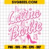 Latina Barbie SVG PNG, Barbenheimer SVG, Barbie Logo SVG, Barbie Shoes DXF SVG PNG EPS