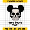 Dead Mouse Club SVG, Mickey Skeleton SVG, Halloween Mouse Skeleton SVG