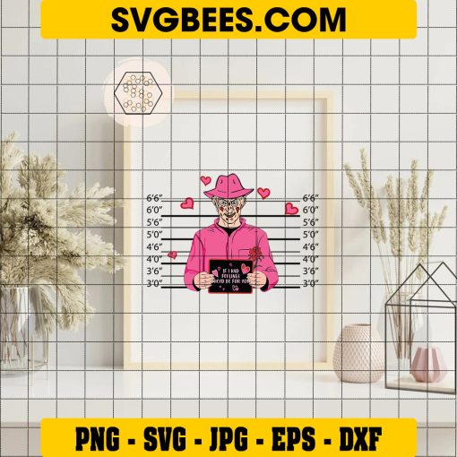 If I Had Feelings Heyd Be For You SVG, Freddy Krueger Pink SVG, Halloween Krueger SVG on Frame