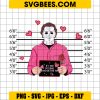 If I Had Feelings Heyd Be For You SVG, Michael Myers Pink SVG, Halloween Myers Movies SVG