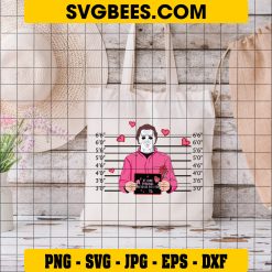 If I Had Feelings Heyd Be For You SVG, Michael Myers Pink SVG, Halloween Myers Movies SVG on Bag