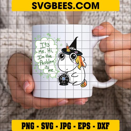It's Me Hi I'm The Problem Its Me SVG, Halloween Unicorn SVG, Unicorn Witches SVG on Cup