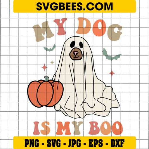 My Dog Is My Boo Halloween, Spooky Season Dog Ghost Halloween SVG