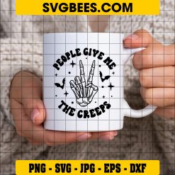 People Give Me The Creeps SVG, Skeleton Hand Halloween SVG on Cup