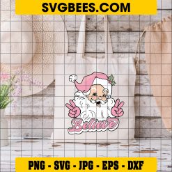 Santa Claus Believe Pink SVG, Santa Claus Christmas SVG on Bag