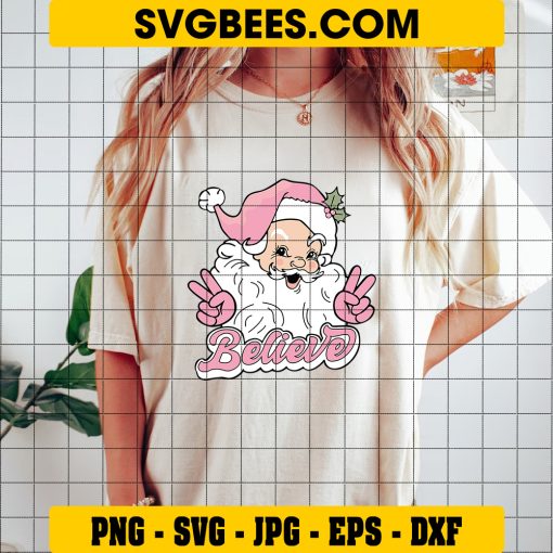 Santa Claus Believe Pink SVG, Santa Claus Christmas SVG on Shirt