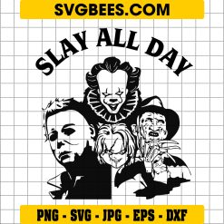Slay All Day Halloween SVG, Characters Horror Movies SVG