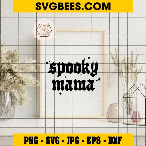 Spooky Mama Halloween SVG, Moms Halloween SVG on Frame