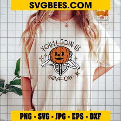 You'll Join US Someday SVG, Pumpkin Head Skeleton SVG on Shirt