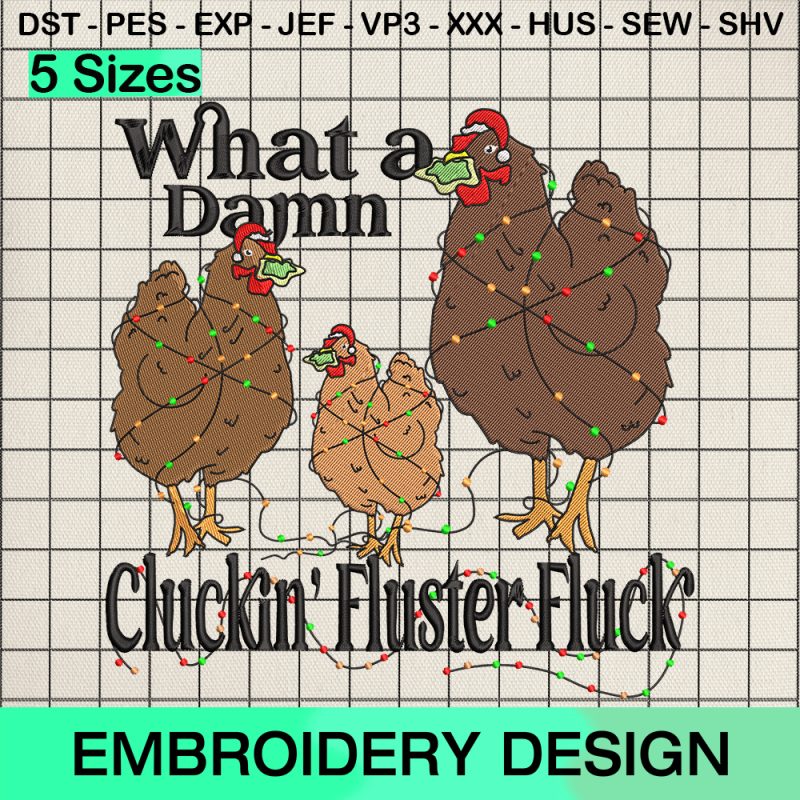 Chickens Christmas Lights Embroidery Design, What A Damn Cluckin Fluster Fluck Machine Embroidery Designs